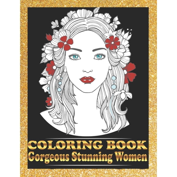Model Color Book Gorgeous Stunning Women Coloring Book: Pretty Women Portraits Coloring ...