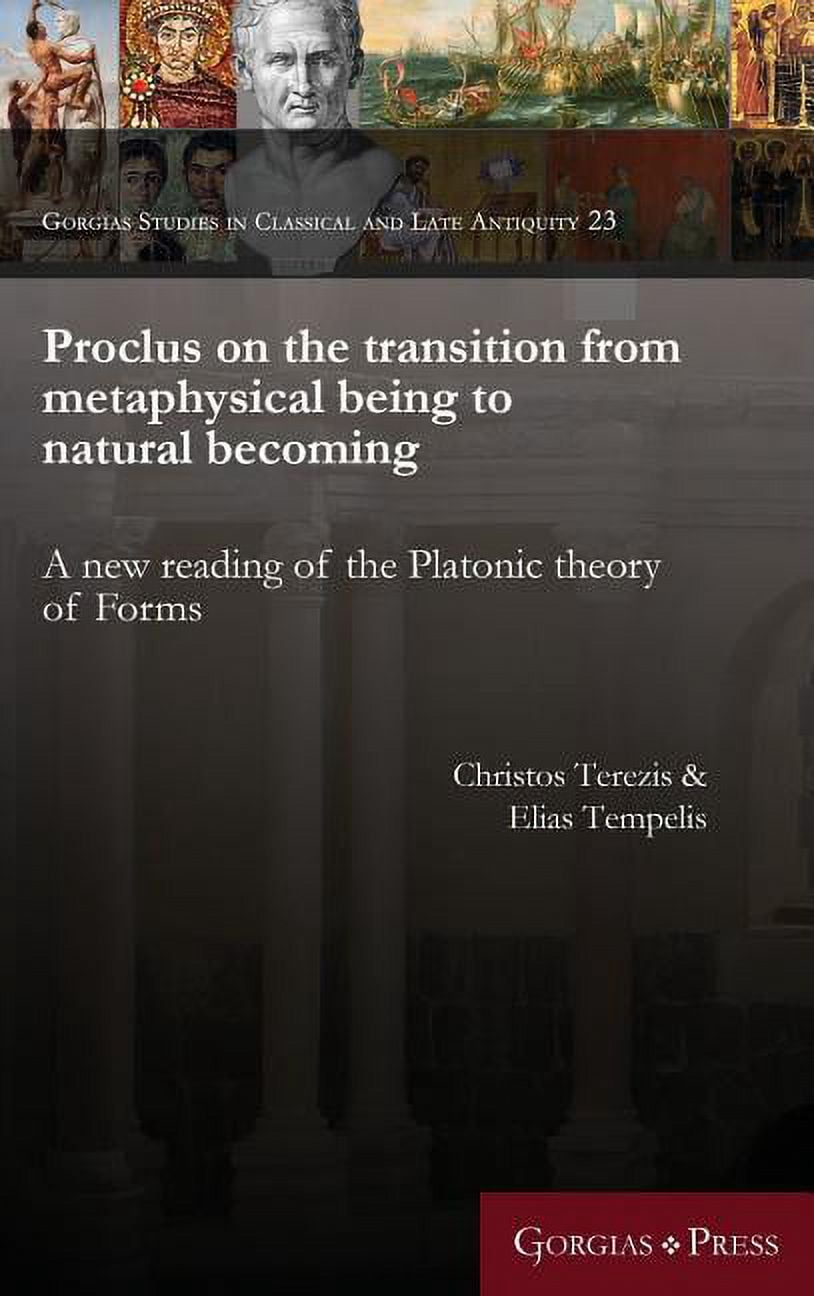 Gorgias Studies in Classical and Late An Proclus on the transition from ...