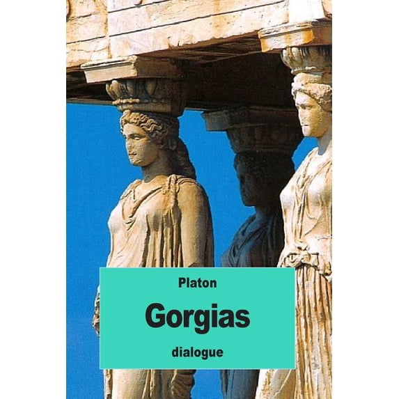 Gorgias : ou Sur la Rhétorique (Paperback)