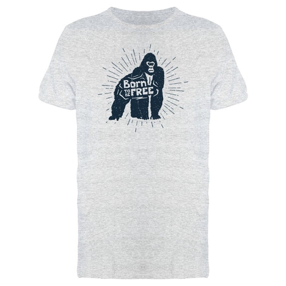 Gorilla Born To Be Free Slogan Tee Men's -Image by Shutterstock