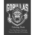 thumbnail image 1 of Gorillas Coloring Book: You Can Enjoy Coloring Various Moods Of Gorillas. (Adult Coloring Books) (Paperback), 1 of 1