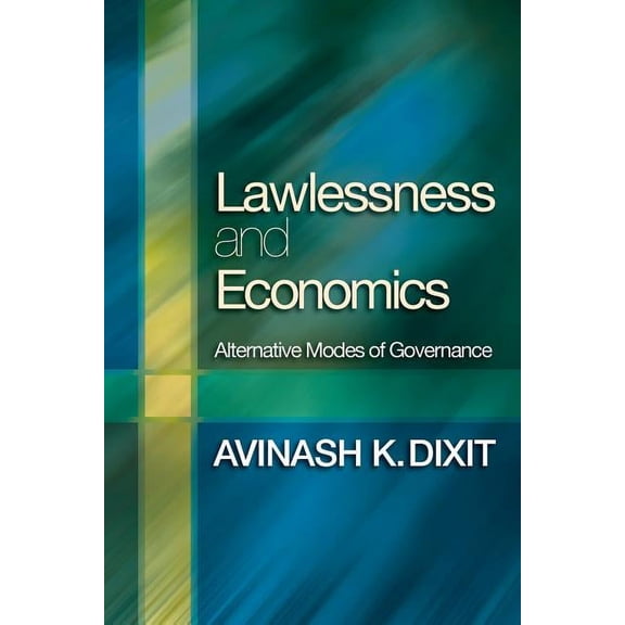 Gorman Lectures in Economics Lawlessness and Economics: Alternative Modes of Governance, Book 1, (Paperback)