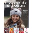 thumbnail image 1 of Gorros de animales : 35 diseños salvajes y maravillosos para bebés, niños y adolescentes (Paperback), 1 of 1