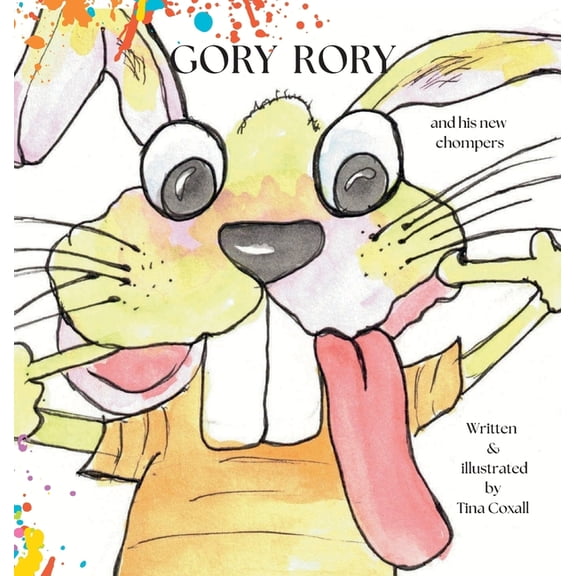 Gory Rory: Gory Rory and his new chompers, (Hardcover)