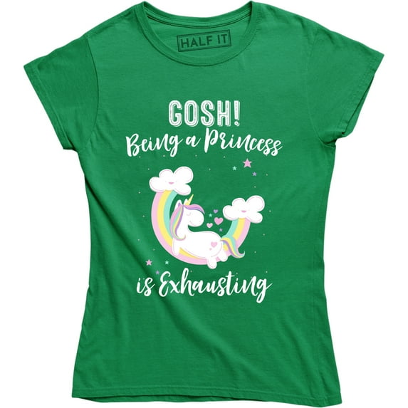 Gosh Being A Princess Is Exhausting Fashion Slogan Funny Cute Unicorn T-Shirt