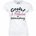 thumbnail image 1 of Gosh Being A Princess Is Exhausting Top Fashion Slogan Funny Cute Names Tee, 1 of 4