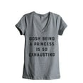 thumbnail image 1 of Gosh Being A Princess Is So Exhausting Women's Fashion Relaxed V-Neck T-Shirt Tee Heather Grey 2X-Large, 1 of 3