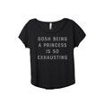 thumbnail image 1 of Gosh Being A Princess Is So Exhausting Women's Fashion Slouchy Dolman T-Shirt Tee Heather Black Small, 1 of 3