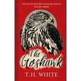 thumbnail image 1 of Pre-Owned The Goshawk: With a new foreword by Helen Macdonald Paperback, 1 of 1