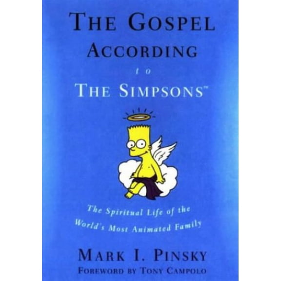 Pre-Owned The Gospel According to The Simpsons: The Spiritual Life of the World's Most Animated Family (Paperback) 0664224199 9780664224196