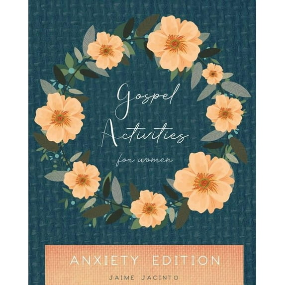 Gospel Activities for Women: Anxiety Edition, (Paperback)
