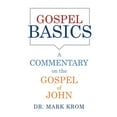thumbnail image 1 of Gospel Basics: A Commentary on the Gospel of John, (Hardcover), 1 of 1