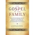 thumbnail image 1 of Pre-Owned The Gospel of the Family: Going Beyond Cardinal Kasper's Proposal in the Debate on Marriage, Civil Re-Marriage and Communion in the Church (Paperback) 1586179942 9781586179946, 1 of 1