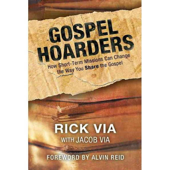 Gospel Hoarders: How Short-Term Missions Can Change the Way You Share the Gospel