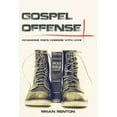 thumbnail image 1 of Gospel Offense: Advancing God's Kingdom with Love, (Paperback), 1 of 1