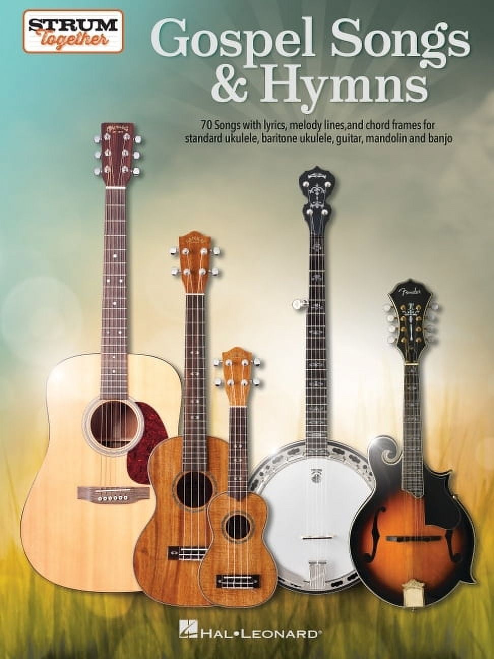 Gospel Songs & Hymns Strum Together 70 Songs for Standard Ukulele Baritone Ukulele Guitar Mandolin and Banjo Melody , (Paperback)