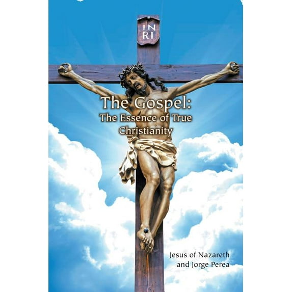 Gospel : The Essence of True Christianity