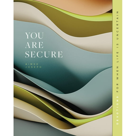 Gospel Truth for Women You Are Secure: Devotions for When Life Is Uncertain, (Paperback)
