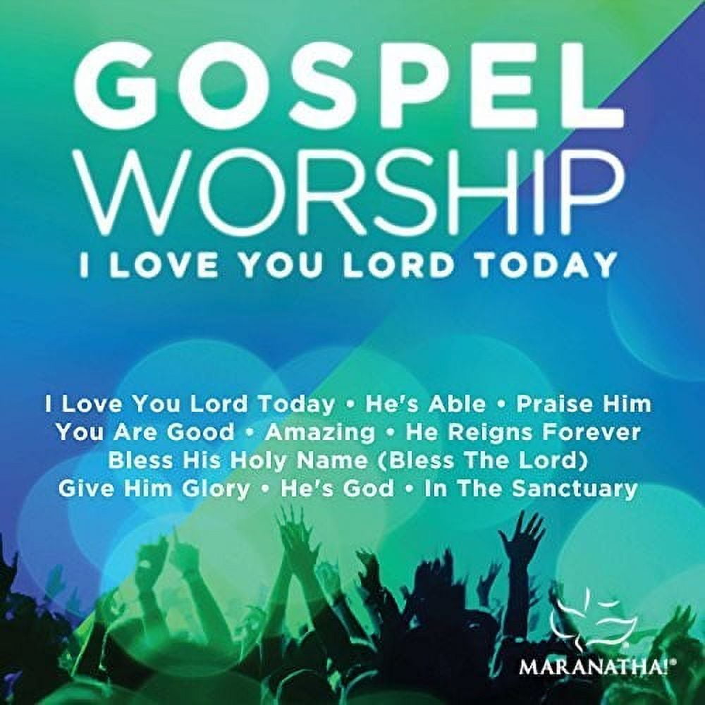 Gospel Worship I Love You Lord Today Walmart