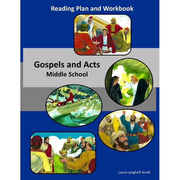 Gospel and Acts Reading Plan & Workbook : Middle School