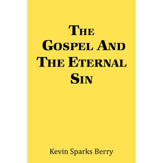 The Gospel and the Eternal Sin (Paperback)