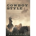 thumbnail image 1 of Gospel of John Cowboy Style : A Paraphrase of the Gospel in Cowboy Language, 1 of 2