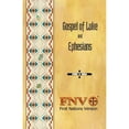 thumbnail image 1 of Pre-Owned Gospel of Luke and Ephesians: First Nations Version (Paperback) 0984770658 9780984770656, 1 of 1