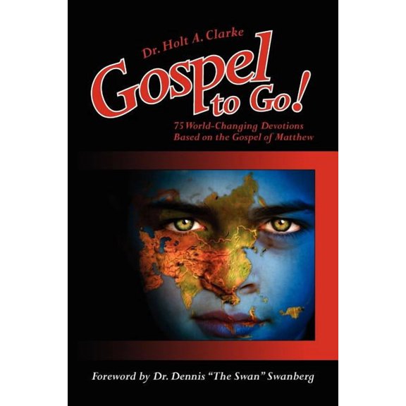 Gospel to Go! : 75 World-changing Devotions Based on the Gospel of Matthew