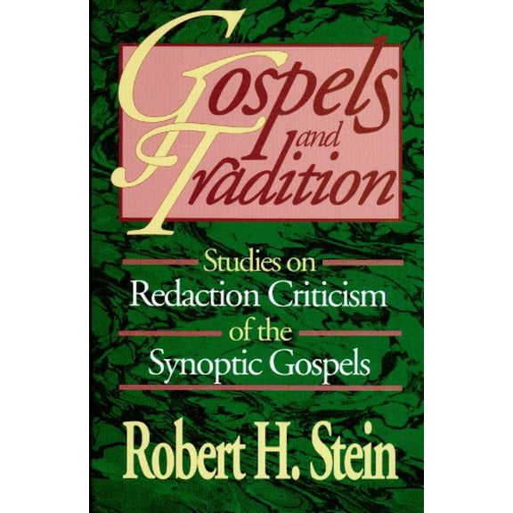 Pre-Owned Gospels and Tradition: Studies on Redaction Criticism of the Synoptic Gospels (Paperback) 0801083265 9780801083266