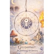 Gossamer An Anthology of Dreams, Hardcover
