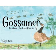 Gossamer The Goose Who Was Afraid To Fly, Paperback
