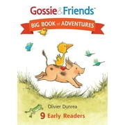 OLIVIER DUNREA Gossie & Friends Gossie & Friends Big Book of Adventures, (Hardcover)