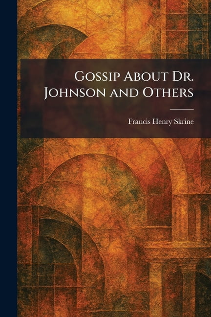Gossip About Dr. Johnson and Others, (Paperback)