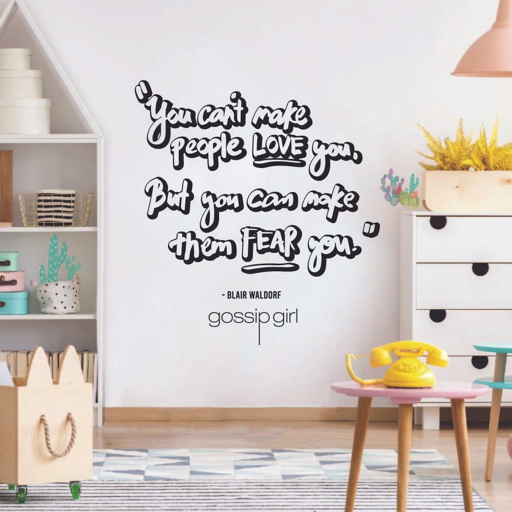 Gossip Girl American Drama Series Blair Waldorf Quote You Cant Make People  Love You But You Can Make Them Fear You Vinyl Sticker Wall Art Home Room  Bedroom Sticker Decal Decoration Size (, image size:1000x1000