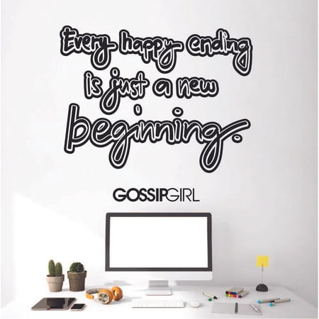 Gossip Girl American Teen Drama Series Quotes Quote Every Happy Ending Is Just A New Beginning Gossip Girl Vinyl Sticker Wall Art Home Room Bedroom Sticker Decal Decoration Size (20x20 inch)