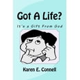 thumbnail image 1 of Got A Life?: It's a Gift From God, (Paperback), 1 of 1