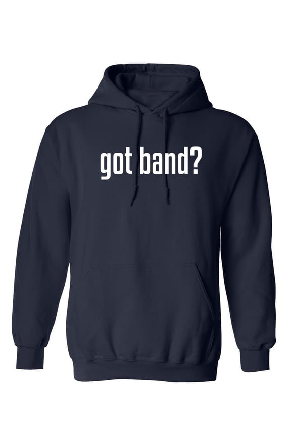 Got Band Sarcastic Novelty Gift Idea Adult Humor Funny Men's Hoodies