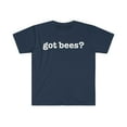 thumbnail image 1 of Got Bees  Unisex T-shirt S-3XL Beekeeper Beekeeping Apiarist, 1 of 2