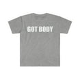 thumbnail image 1 of Got Body Unisex T-shirt S-3XL Booty Slim Thick Curvy  Curves, 1 of 2