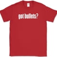 thumbnail image 1 of Got Bullets T-Shirt Funny Milk Open Carry USA Patriot America Firearm Tee - Red, S, 1 of 1
