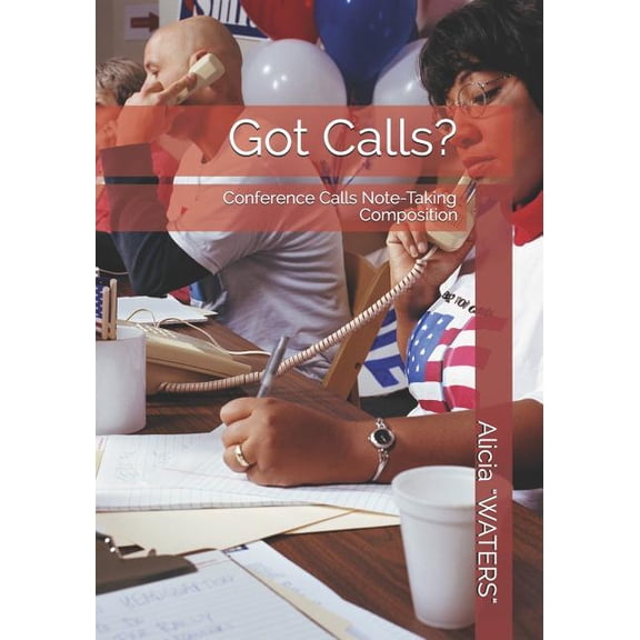 Got Calls?: (Conference Calls Note-Taking Composition) (Paperback)
