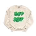 thumbnail image 1 of Got Drip Funny Fashion Style Swag Cool Outfit Clothes Sweatshirt, for men & women, up to size 5XL, 1 of 3