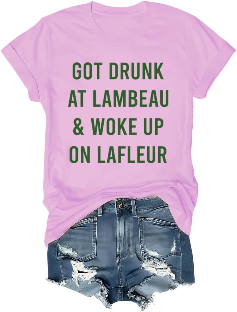 Got Drunk at Lambeau and Woke Up On Lafleur TShirt, Got Drunk at
