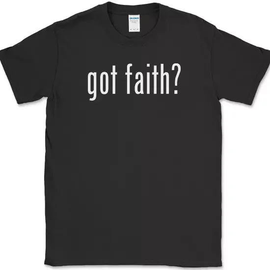 Got Faith T-Shirt Funny Milk Christian Religious Text Novelty Tee Unisex S-5XL Hot Trending Shirt, Vintage Birthday Gift
