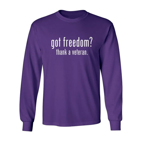 Got Freedom? Thank A Veteran Adult Long Sleeve T-shirt