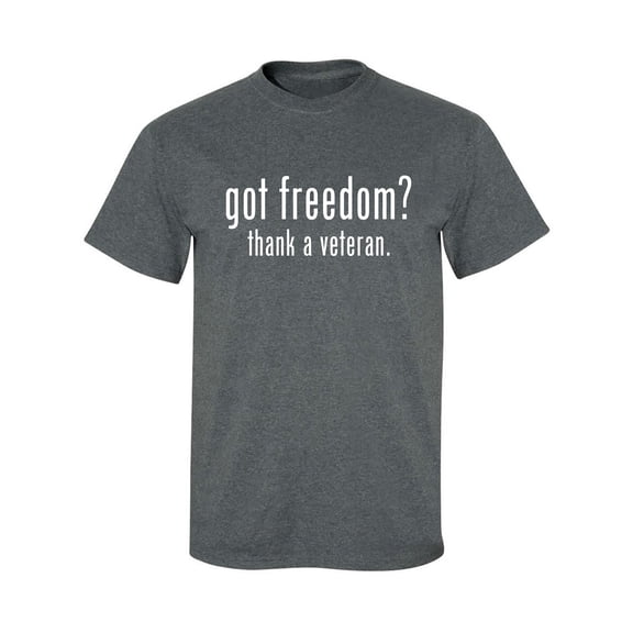 Got Freedom? Thank A Veteran Adult Short Sleeve T-shirt