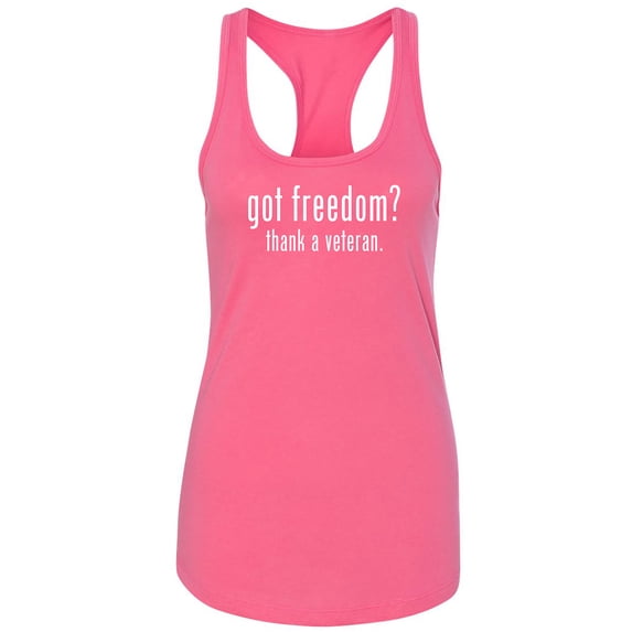 Got Freedom? Thank A Veteran Racerback Tank