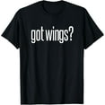 thumbnail image 1 of Got Fried Chicken Wings Food Image Lover Fun Saying Design T-Shirt, 1 of 3