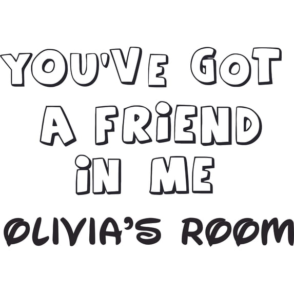 You've Got A Friend In Me Toy Story Wall Vinyl Customized Name Wall Decal - Custom Vinyl Wall Art - Personalized Name - Baby Girls Boys Kid Bedroom Wall Decal Room Sticker Decoration Size (20x18 inch)