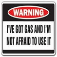 thumbnail image 1 of Got Gas Not Afraid to Use It Warning Sign, 1 of 1